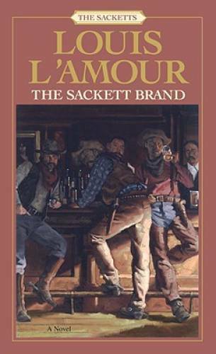 The Sackett Brand (The Sacketts #10) – Paperback By L’Amour, Louis – GOOD