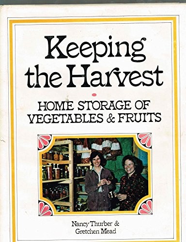 Keeping the Harvest: Home Storage of Vegetables and Fruits