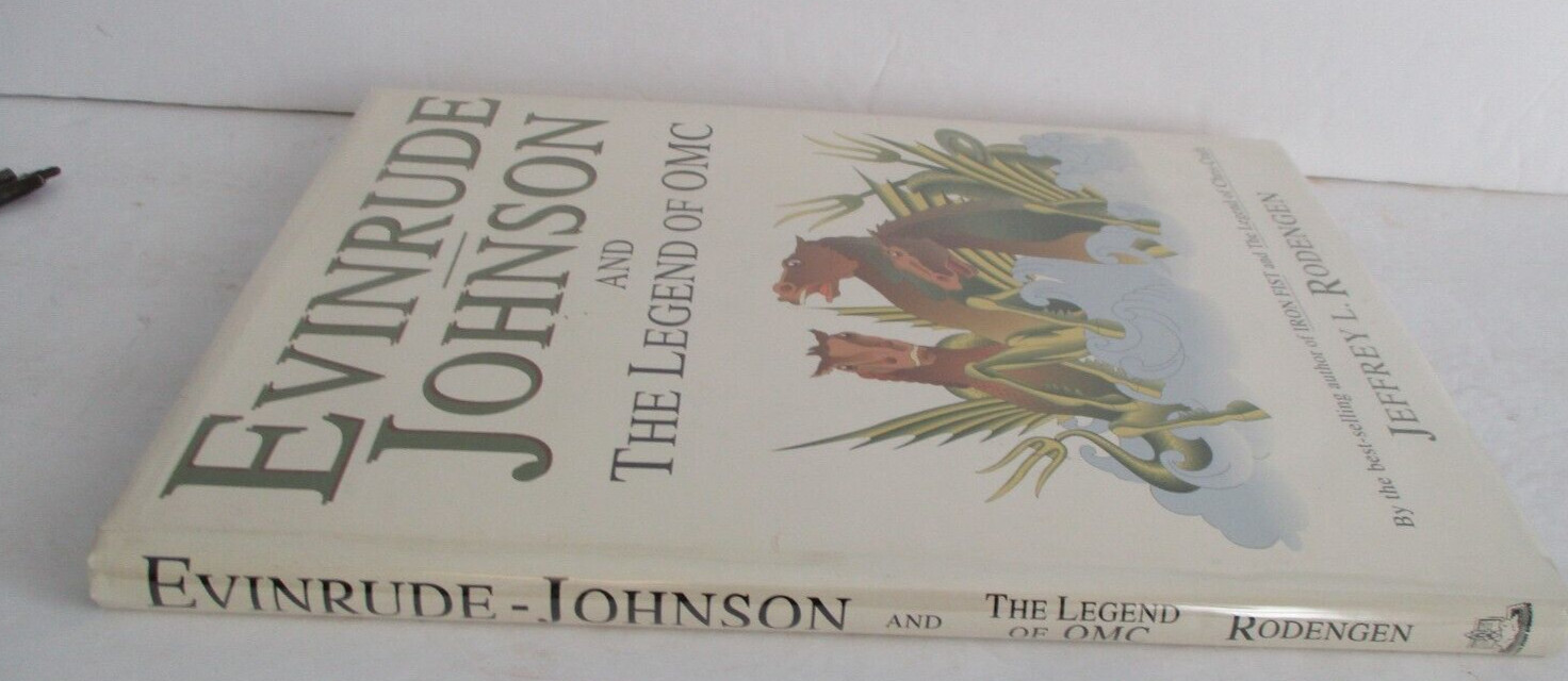EVINRUDE JOHNSON and the Legend of OMC by Jefferey L Rodengen , Illus. in DJ