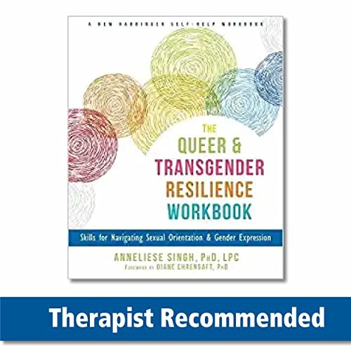 The Queer and Transgender Resilience Workbook: . Singh, Ehrensaft*#