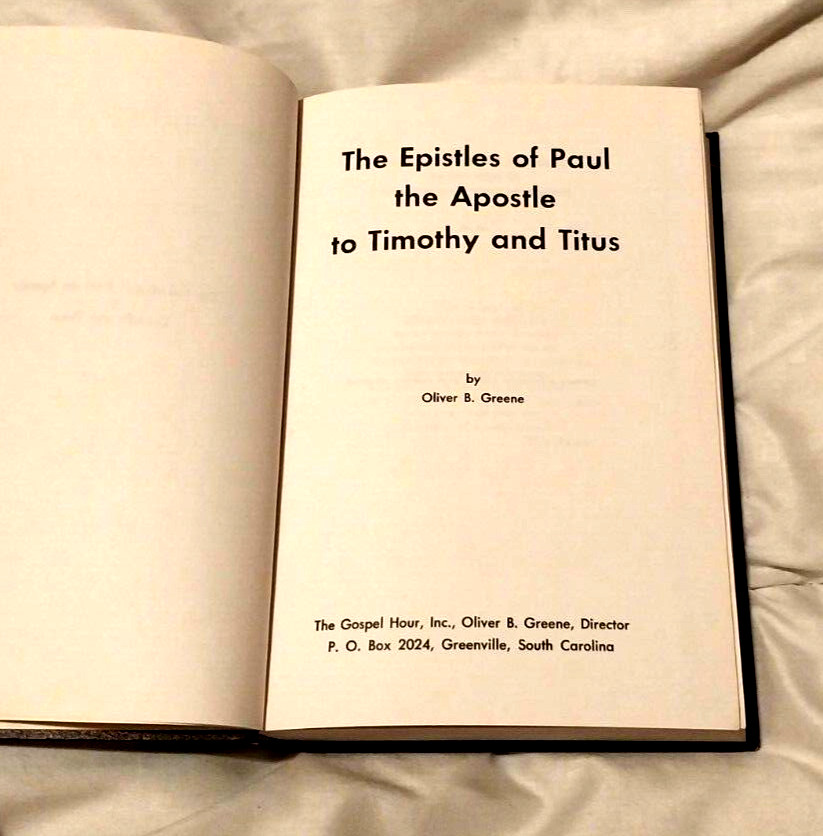 The Epistles of Paul the Apostle to Timothy and Titus by Oliver B. Greene 1964