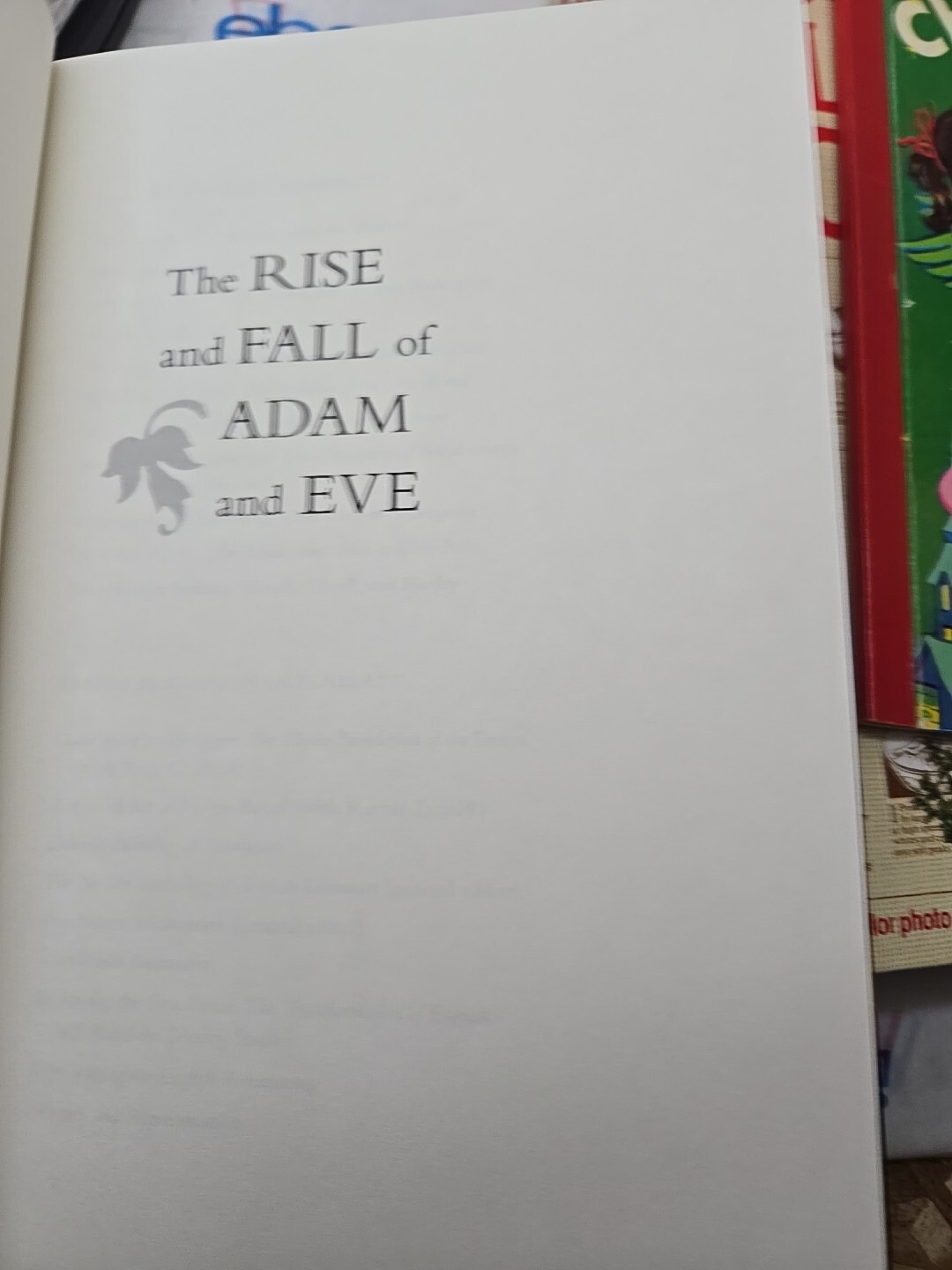 The Rise and Fall of Adam and Eve by Stephen Greenblatt SIGNED first edition