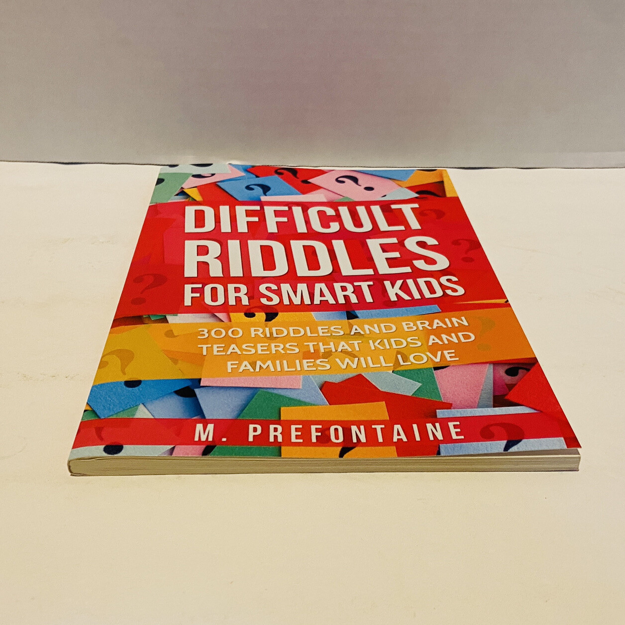 Difficult Riddles For Smart Kids: 300 Difficult Riddles And Brain Teasers Book