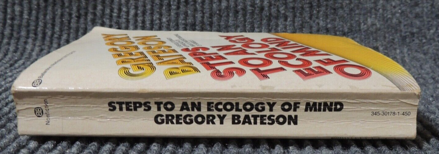 Steps to an Ecology of Mind Gregory Bateson 10th Printing Ballantine Books 1983
