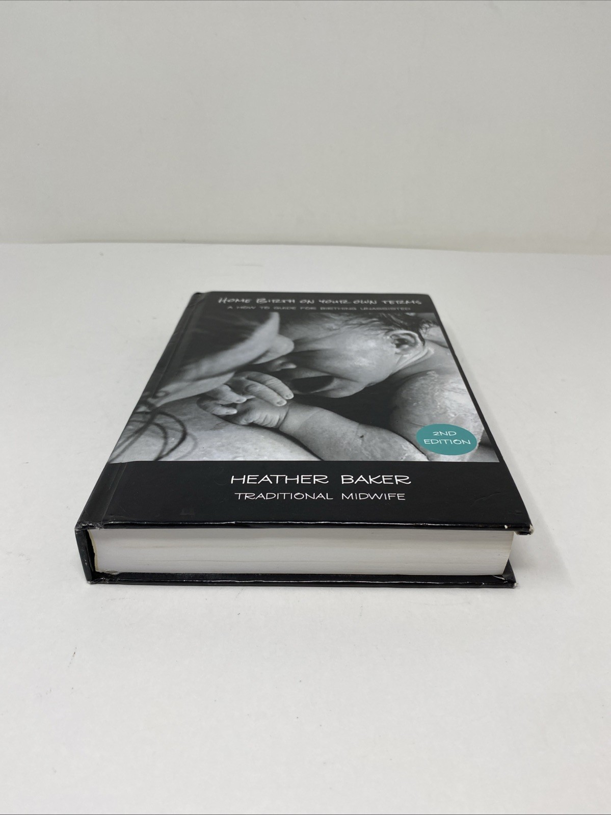 Home Birth on Your Own Terms : A How to Guide for Birthing Unassisted Baker 2021