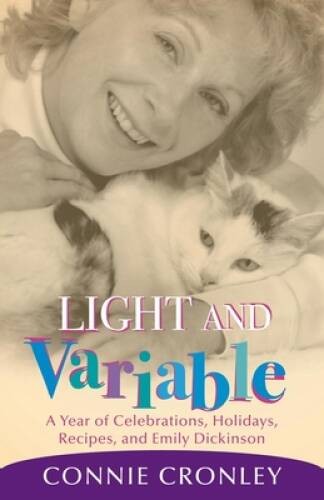 Light and Variable: A Year of Celebrations, Holidays, Recipes, and E – VERY GOOD
