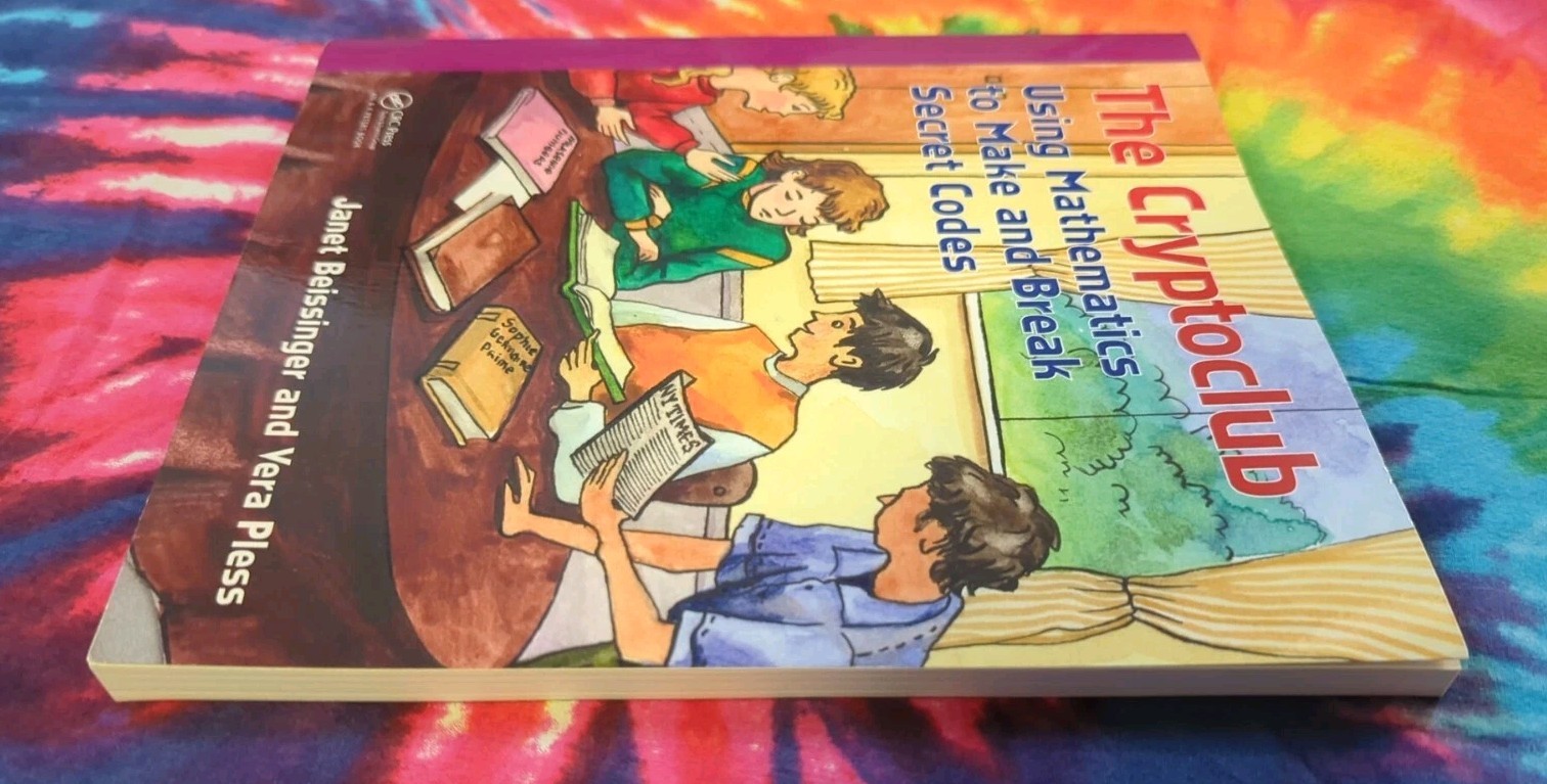 The Cryptoclub: Using Mathematics to Make and Break Secret Codes 2006 Paperback