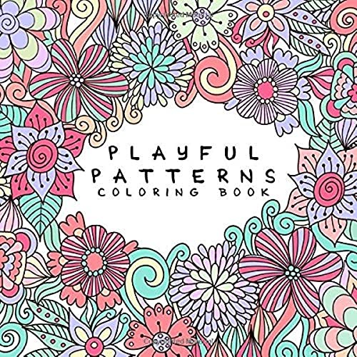 Playful Patterns Coloring Book: For Kids Ages 6-8, 9-12 (Calm & Comfort Colorin