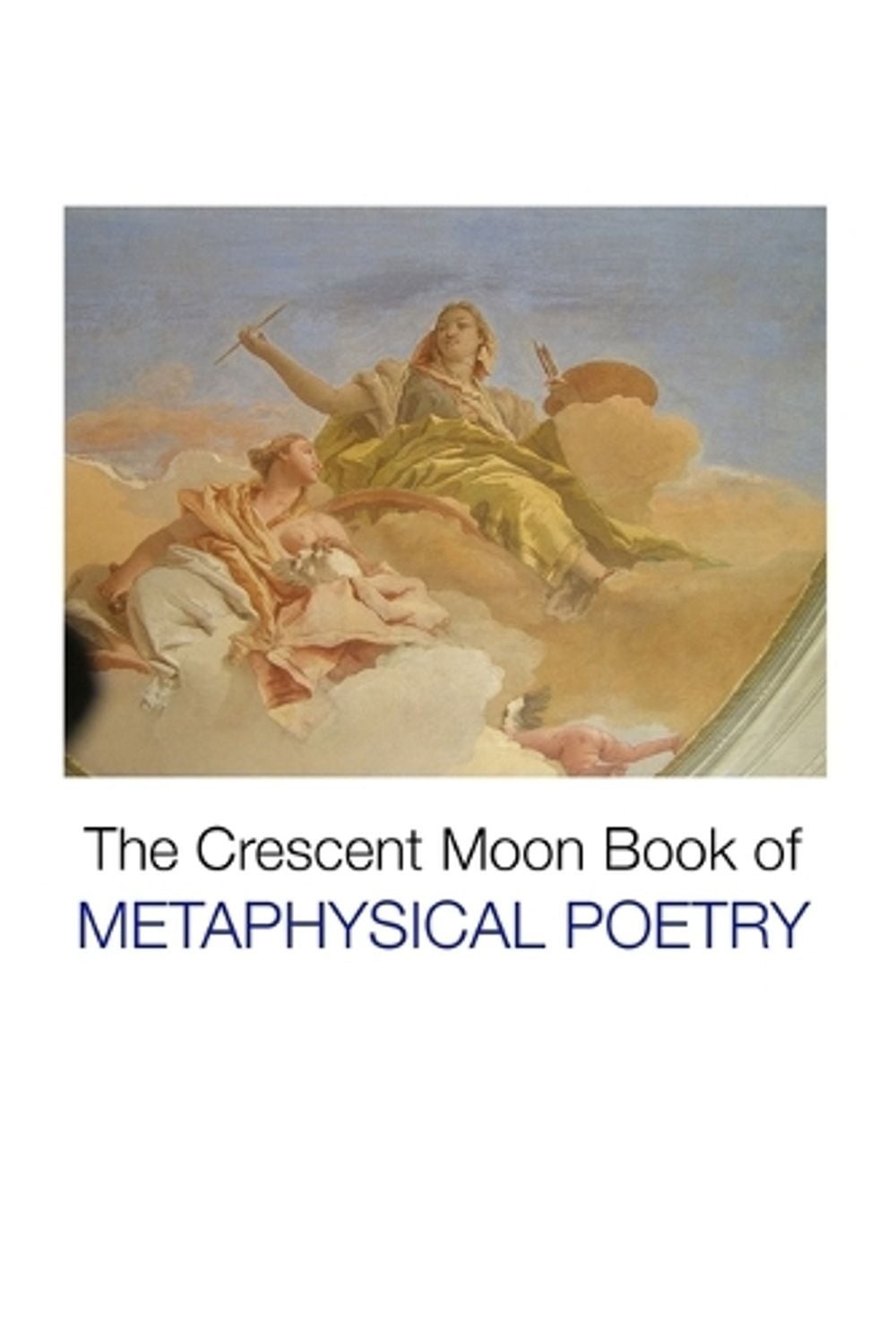 The Crescent Moon Book of Metaphysical Poetry by Charlotte Greene Paperback Book