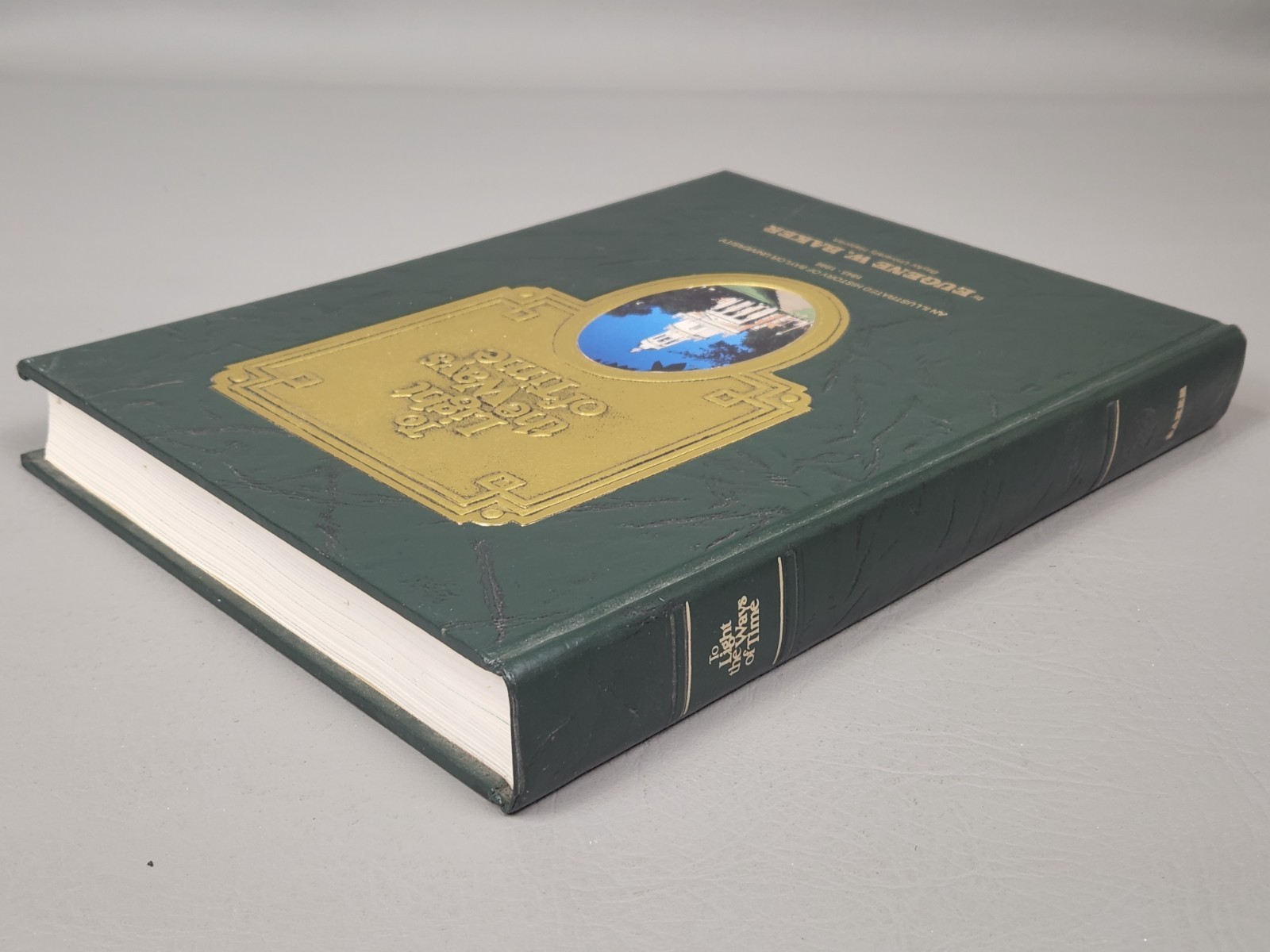 To Light the Ways of Time Eugene W. Baker Baylor University History 1845-1986 HC