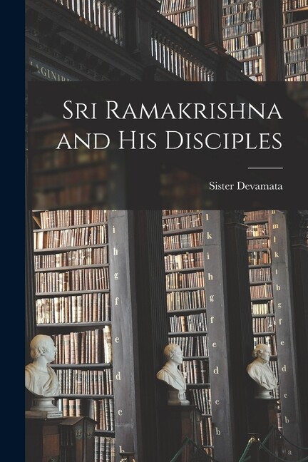 Sri Ramakrishna And His Disciples