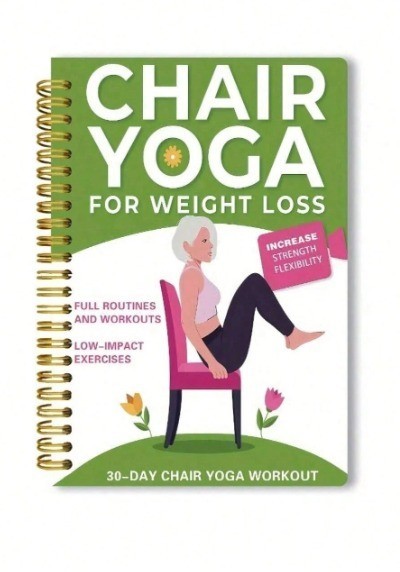 30 DAY CHAIR YOGA CHALLENGE – WEIGHT LOSS & FITNESS GUIDE FOR SENIORS & BEGINNER