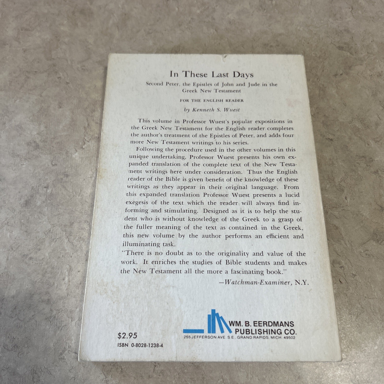 Wuest’s Word Studies „In These Last Days“ Greek New Testament Bible Study