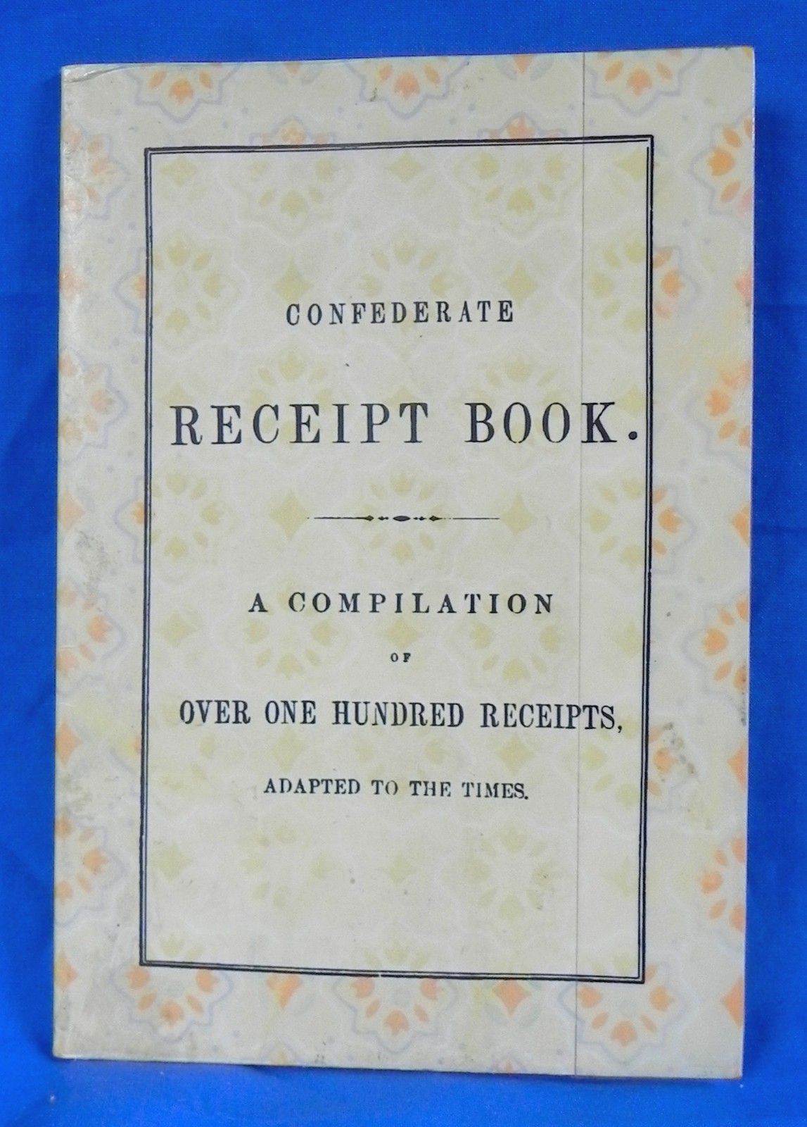 „Confederate Receipt Book“ Softcover Booklet, Reprint of 1863 Original, 36 Pages