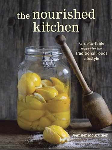 The Nourished Kitchen: – Paperback, by McGruther Jennifer – Very Good