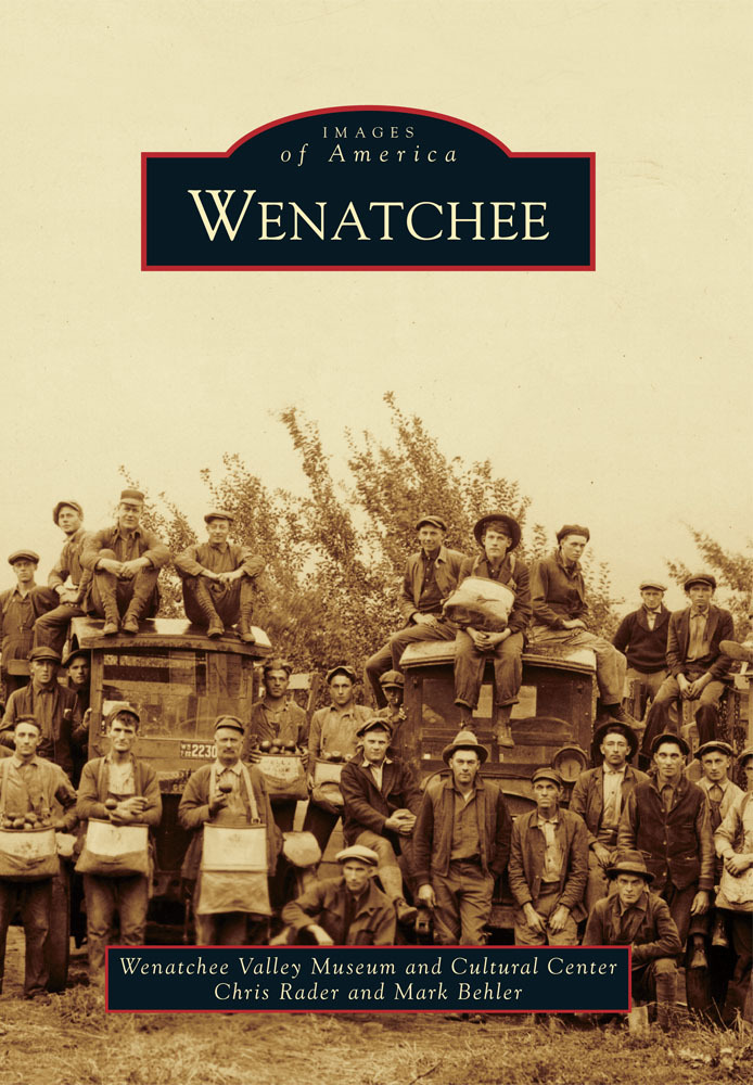 Wenatchee, Washington, Images of America, Paperback