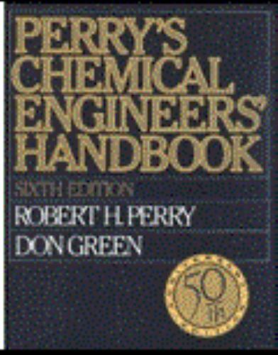 Perry’s Chemical Engineer’s Handbook, Robert Perry & Don Green,Robert Perry & Do
