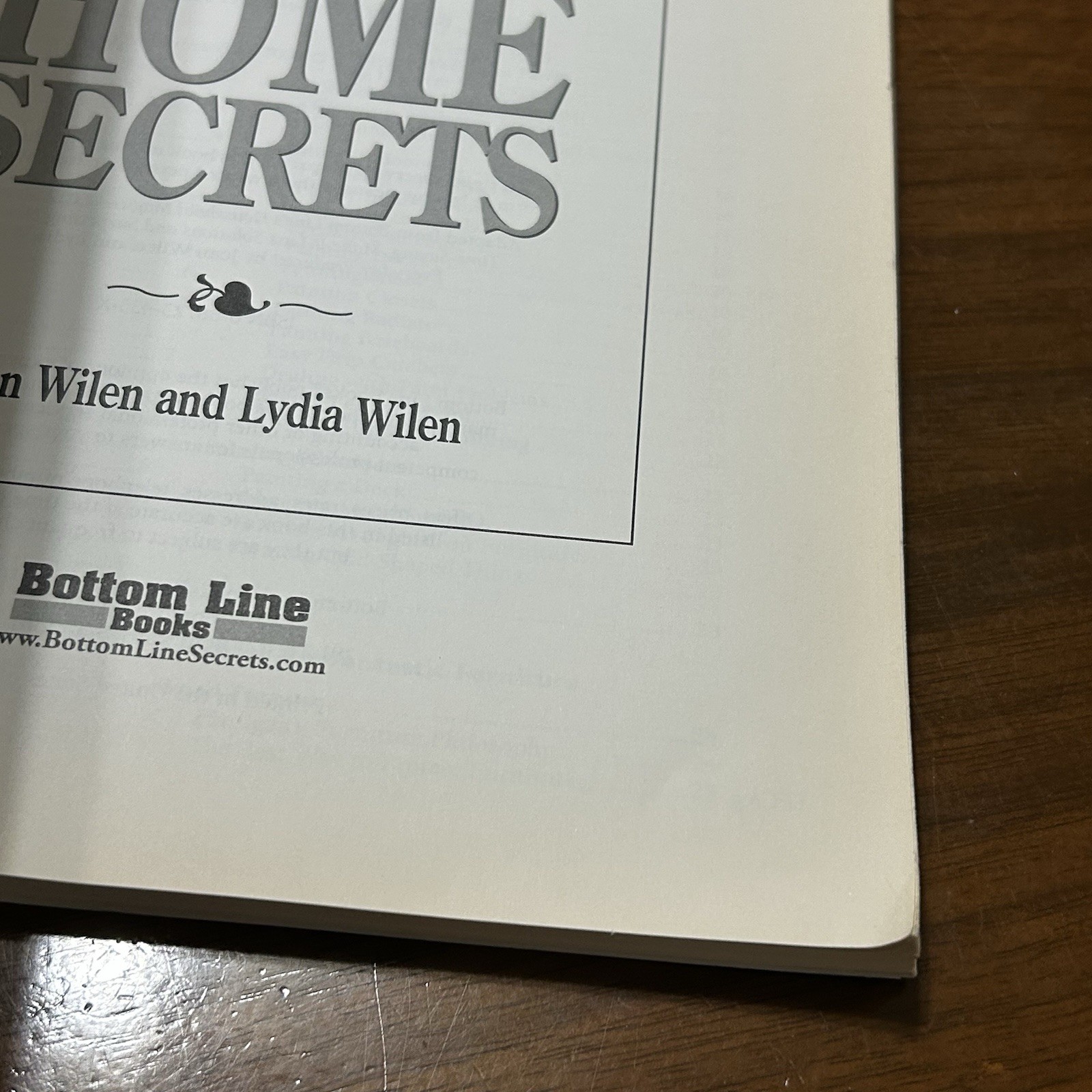 Bottom Line’s BEST-EVER HOME SECRETS by Joan Wilen and Lydia Wilen 2007 Soft