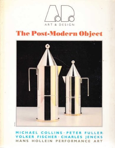 The Post-Modern Object (Art & Design Profile) – Collins, Michael – Acceptabl…