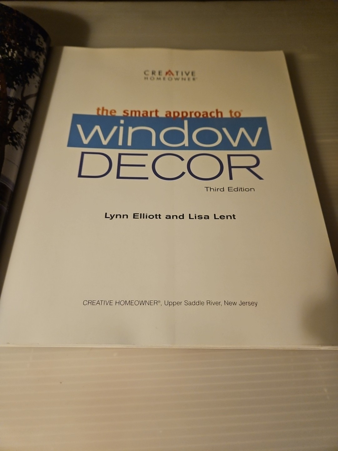 2007, „Window Decor“ The Smart Approach by Lisa Lent/Lynn Elliott Paperback Book