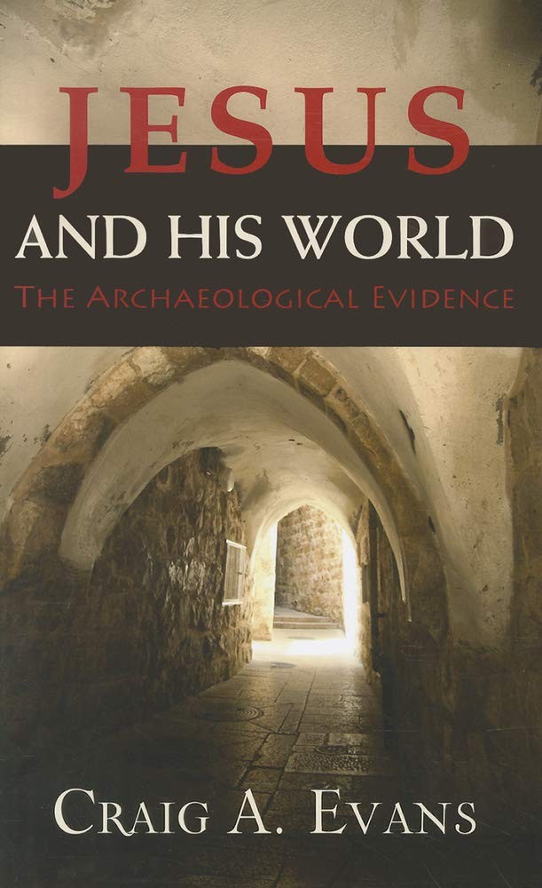 Jesus and His World: The Archaeological Evidence – hardcover Evans, Craig A.