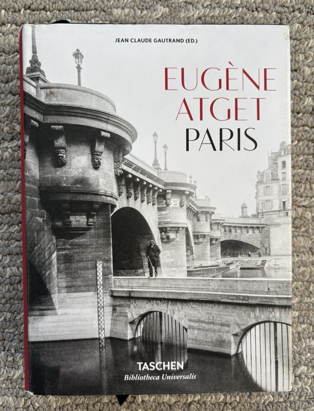 Eugène Atget Paris by Jean Claude Gautrand 2016 Taschen PB