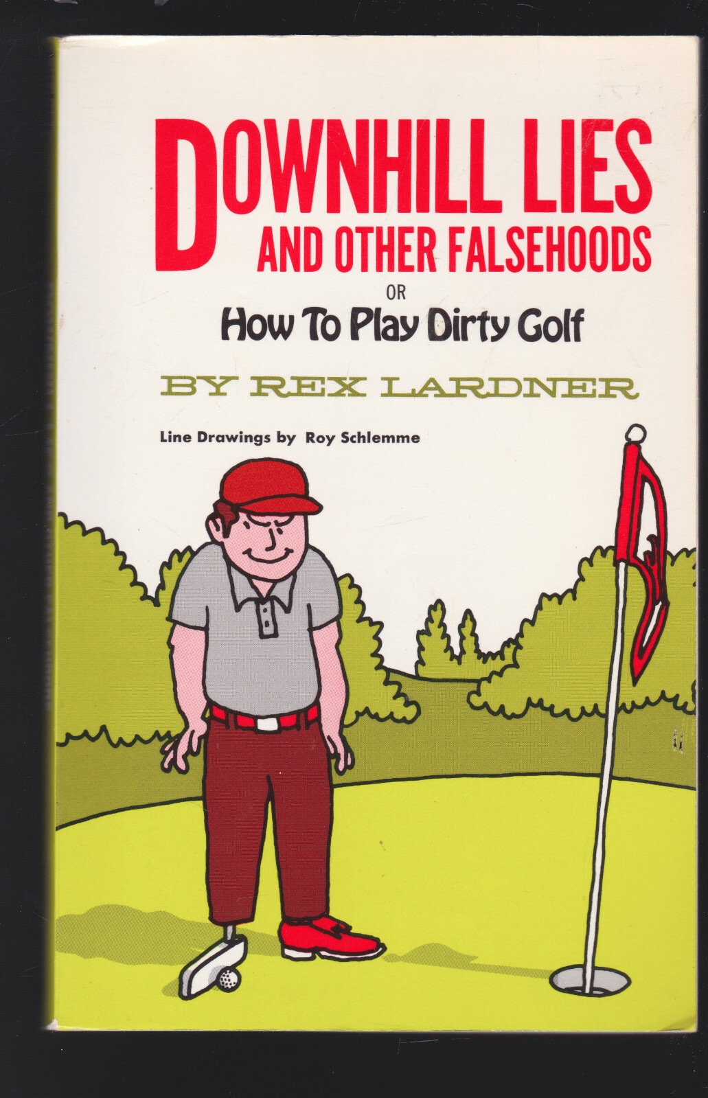 Downhill Lies: How to Play Dirty Golf by Ring Lardner Paperback 1973 VG
