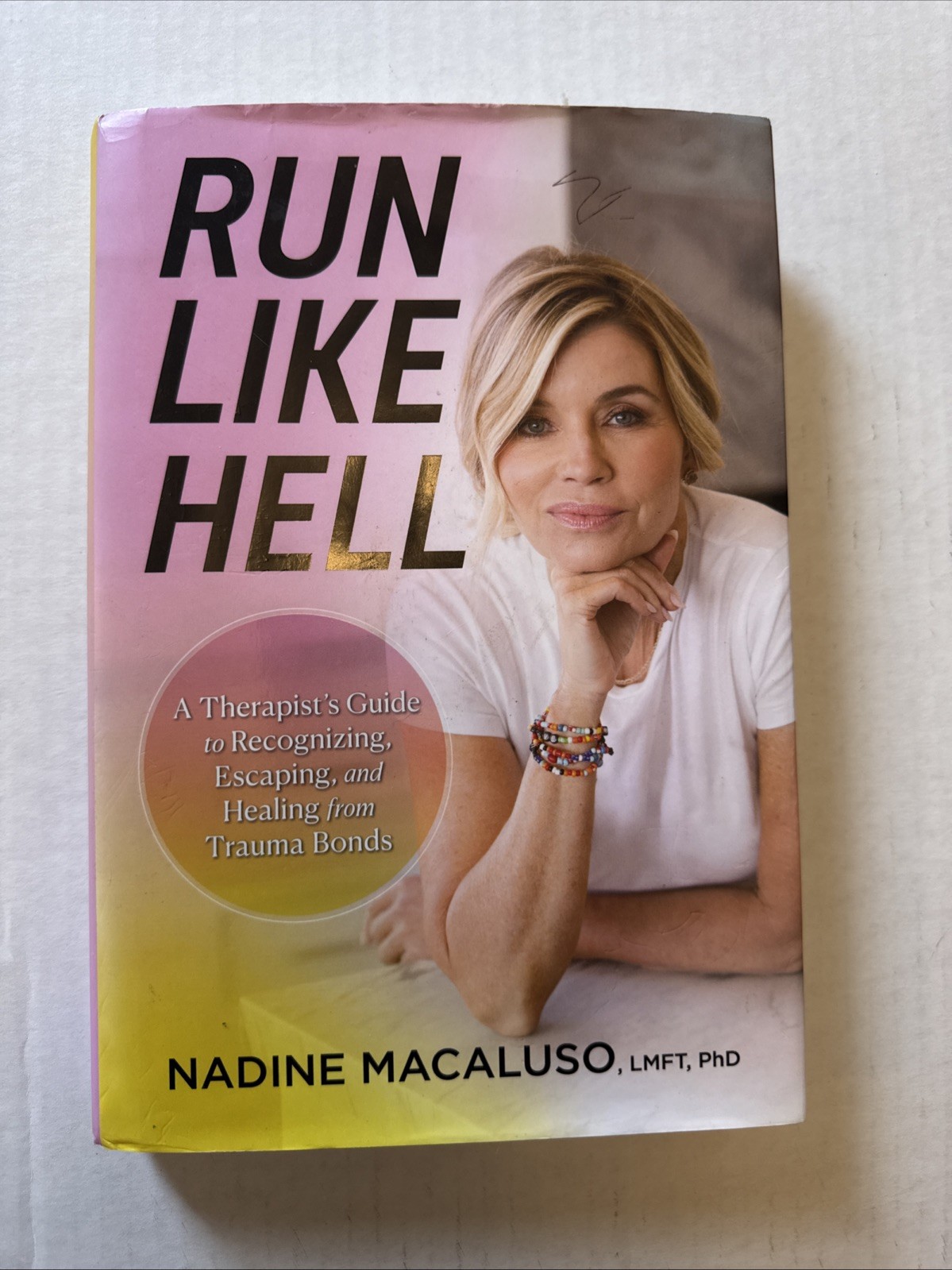 Run Like Hell: A Therapist’s Guide to Recognizing… by Nadine Macaluso Hardback