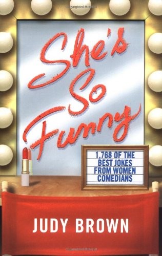 She’s So Funny: 1,768 of the Best Jokes From Women Comedians – paperback Jud…