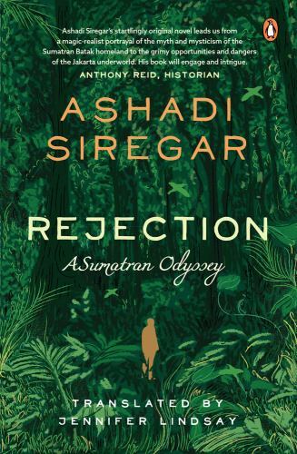 Rejection: A Sumatran Odyssey by Ashadi Siregar (paperback)