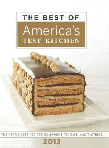 The Best of America’s Test Kitchen 2013 (Best of America’s Test Kitc – VERY GOOD