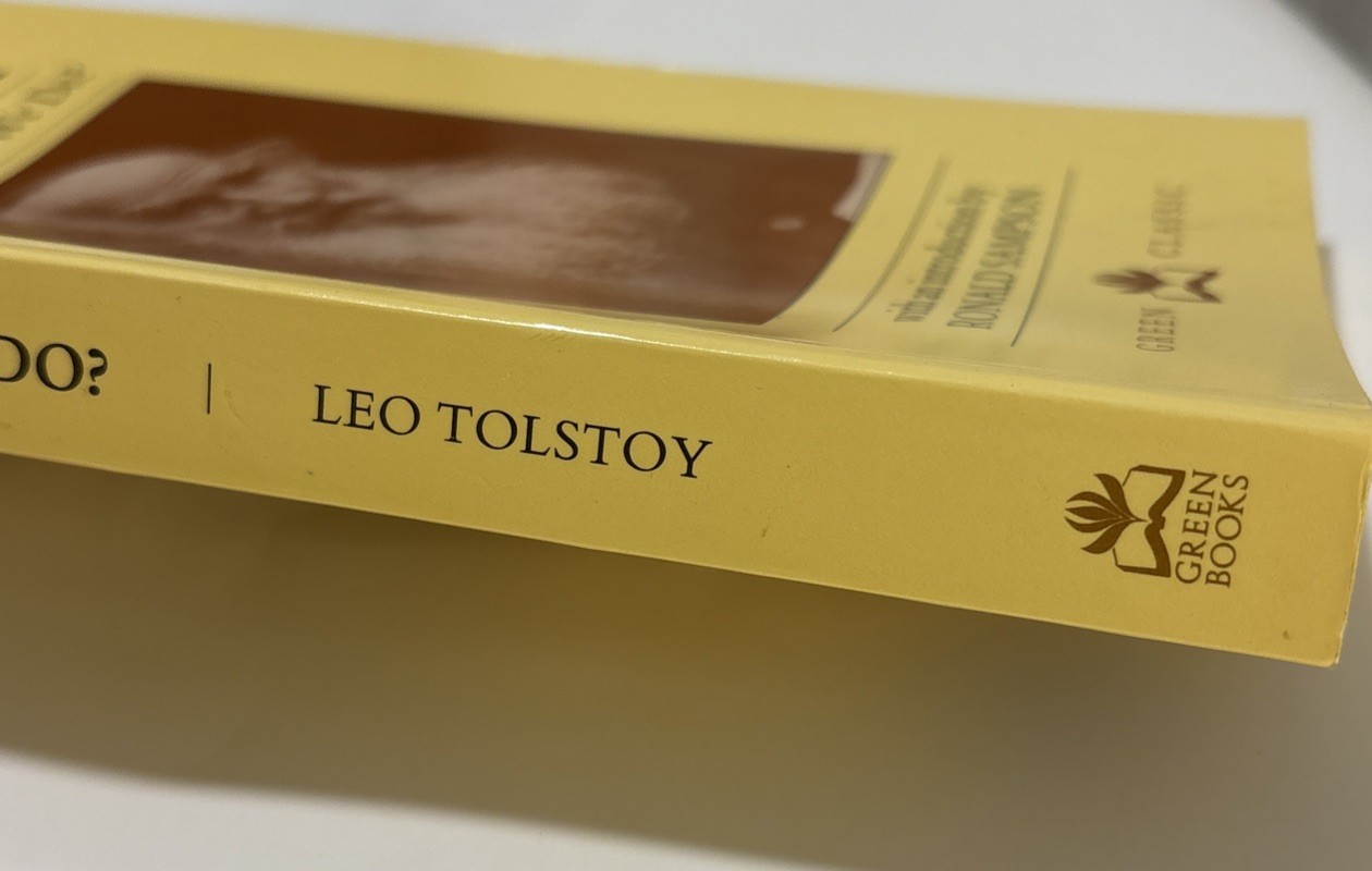 What Then Must We Do? By Leo Tolstoy / Russian Non Fiction Classic