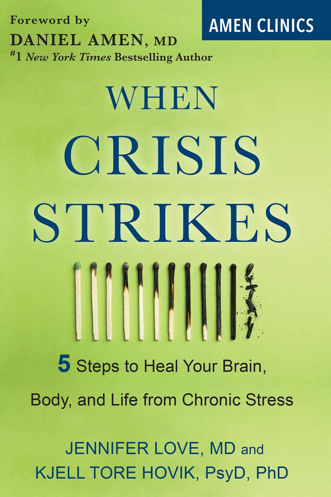 When Crisis Strikes: 5 Steps to Heal Your Brain, Body, and Life from Chronic Str