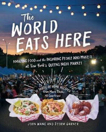 John Wang Storm Garner The World Eats Here (Paperback)