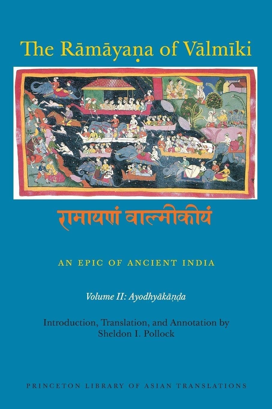 The Rāmāyaṇa of Vālmīki: An Epic of Ancient India, Volume II: Ayodhyak…