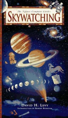 Skywatching (Nature Company Guides), O’Byrne, John, Levy, David H., Very Good Bo