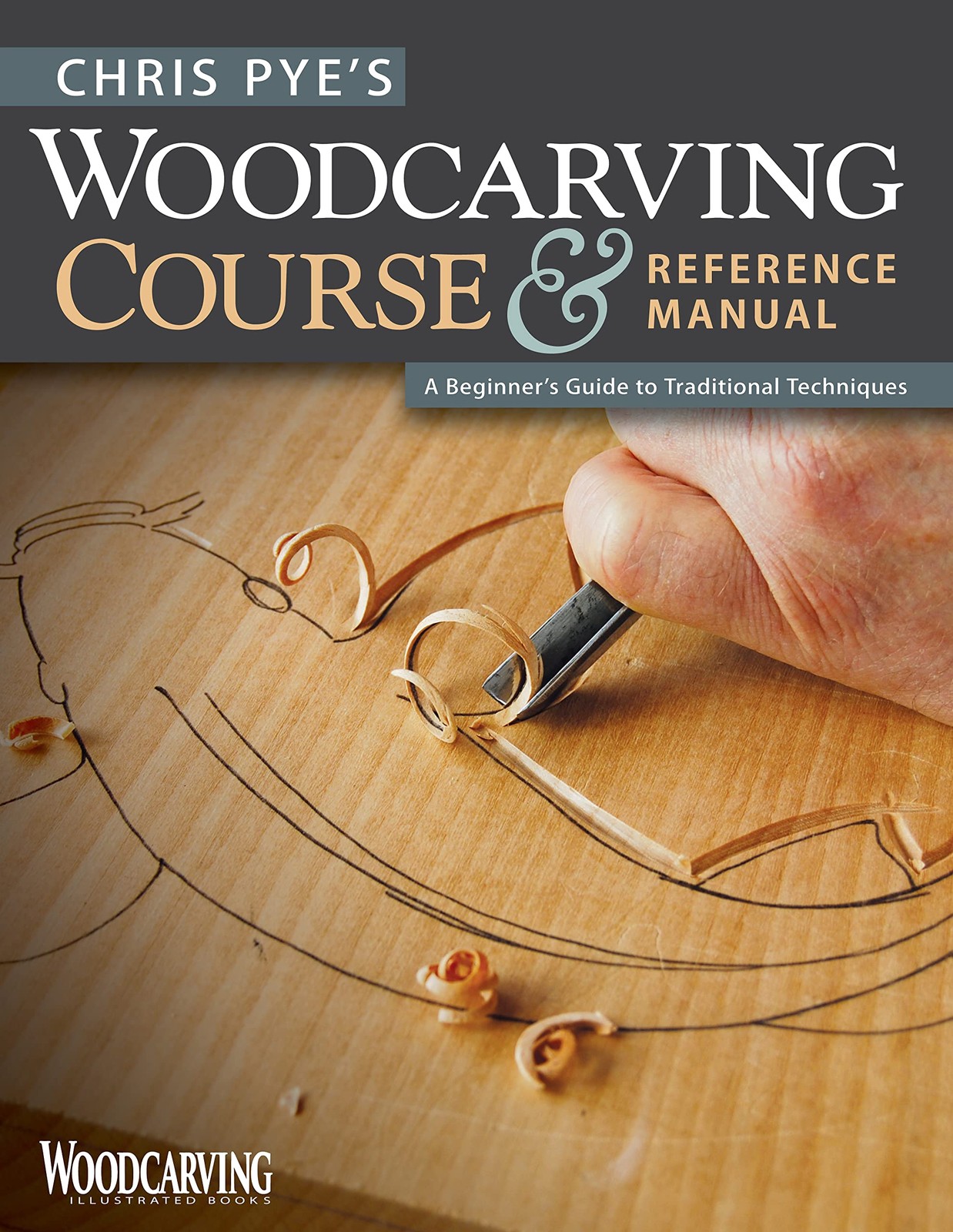 Chris Pye’s Woodcarving Course & Reference Manual: A Beginner’s Guide to Tra…