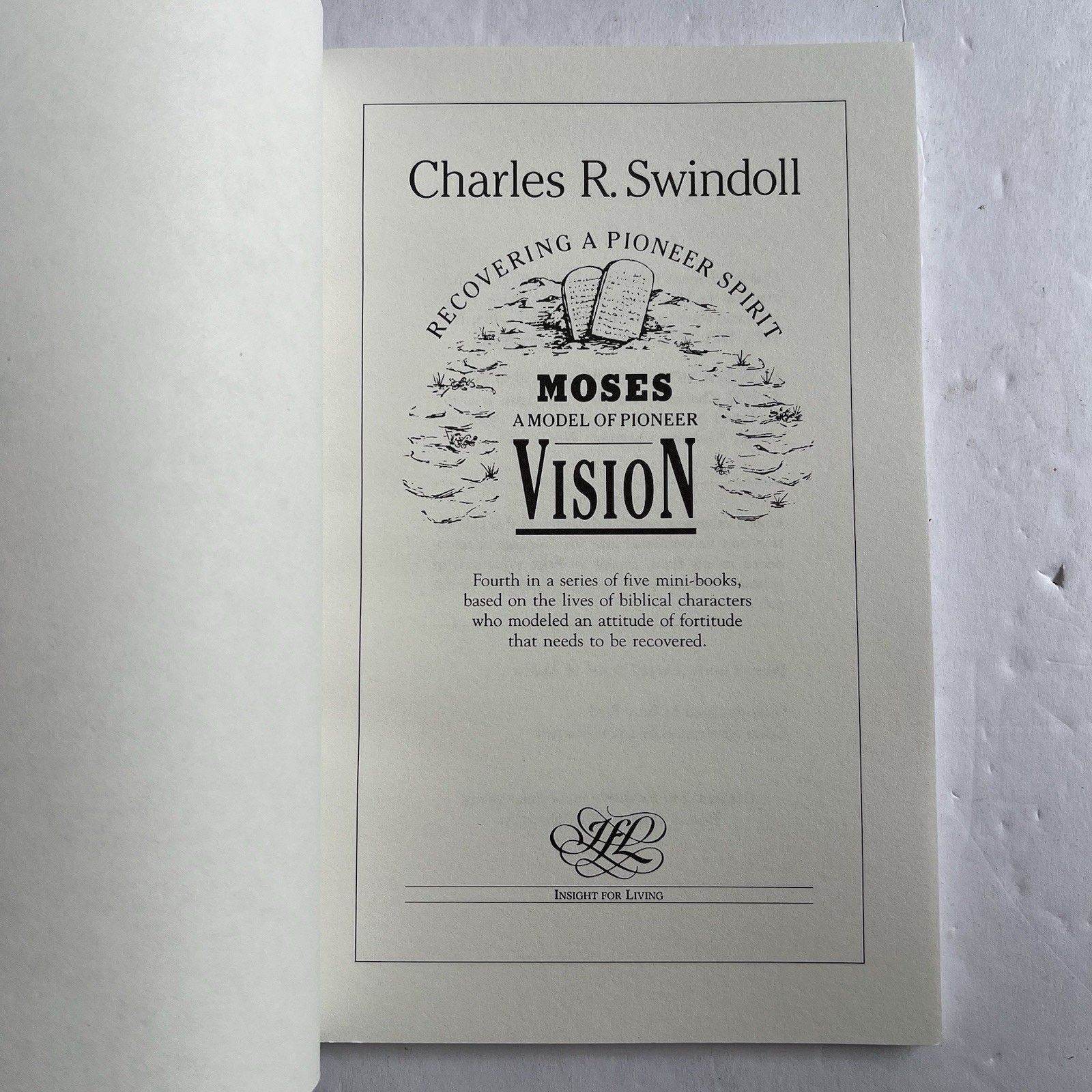 Moses Vision Recovering a Pioneer Spirit Bible Study Guide by Charles R Swindoll