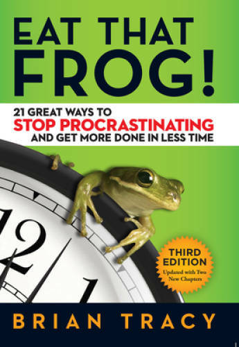 Eat That Frog 21 Great Ways to – GOOD