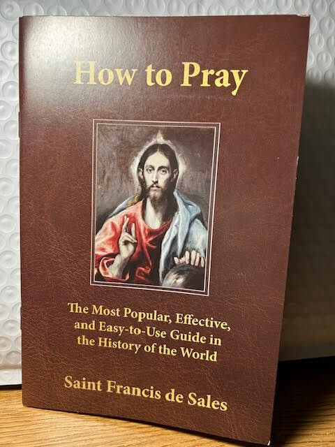 How to Pray: The Popular, and Easy (NEW) Saint Francis de Sales Ship for $1.00