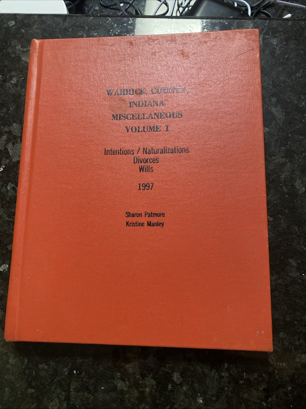 Warrick County Indiana Miscellaneous Volume I by Sharon Patmore 1997