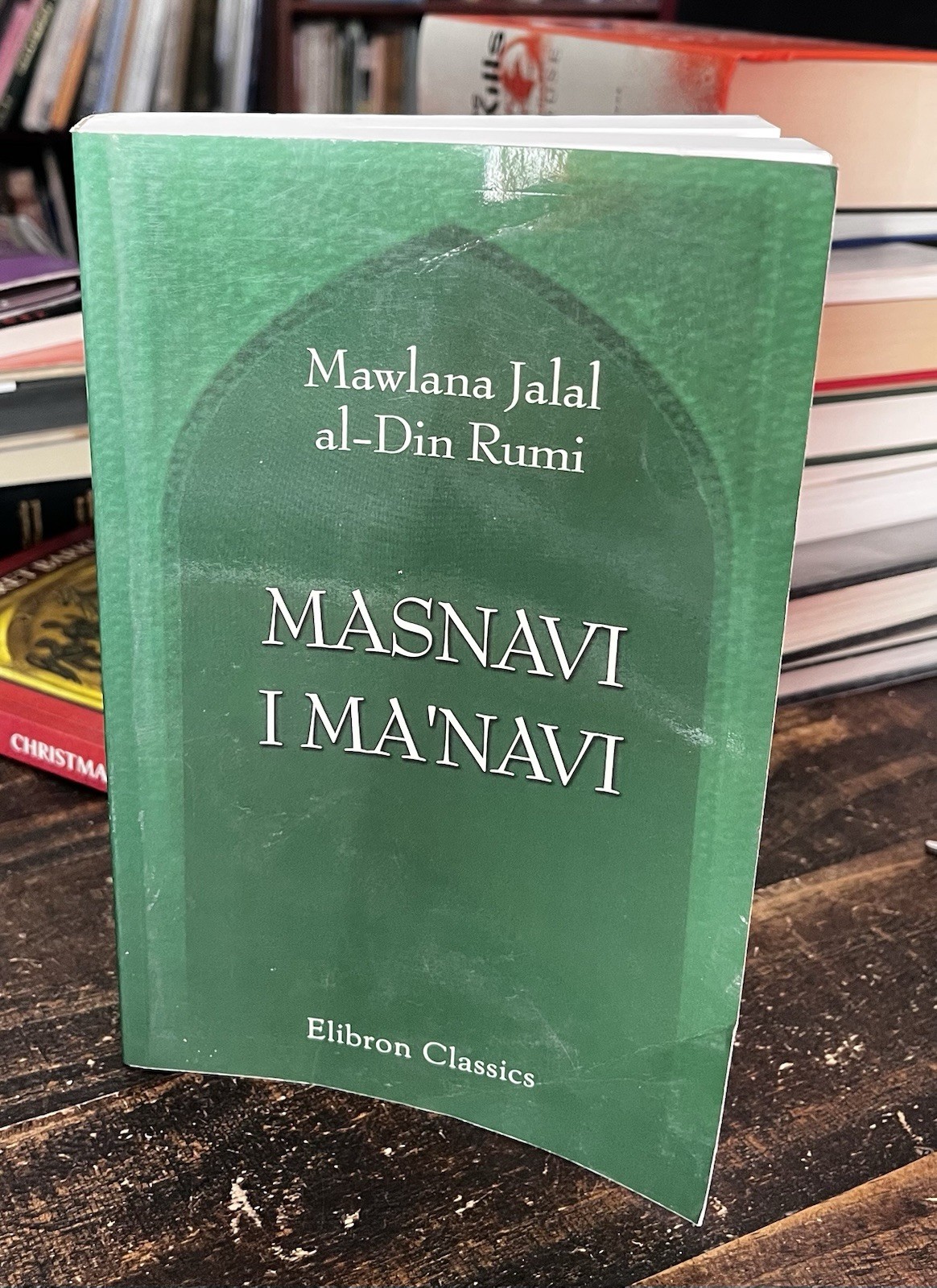 Masnavi I Ma’navi: The Spiritual Couplets Mawlana Jalal al-Din Rumi Sufi Islam