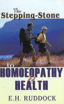 The Stepping Stones to Homoeopathy & Health – Ruddock, Edward H.