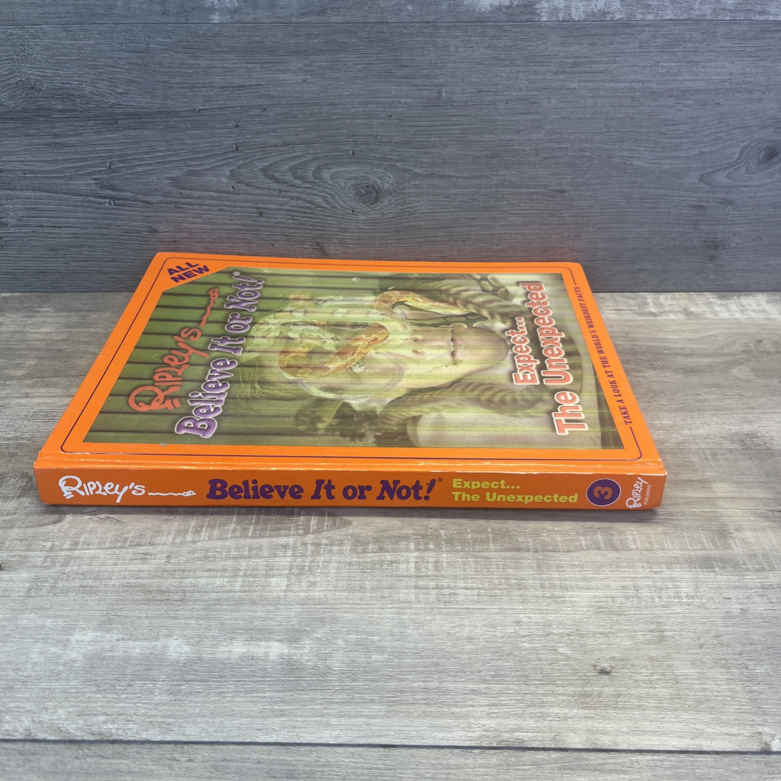 Ripleys Believe It Or Not Expect the Unexpected – Hardcover – VERY GOOD
