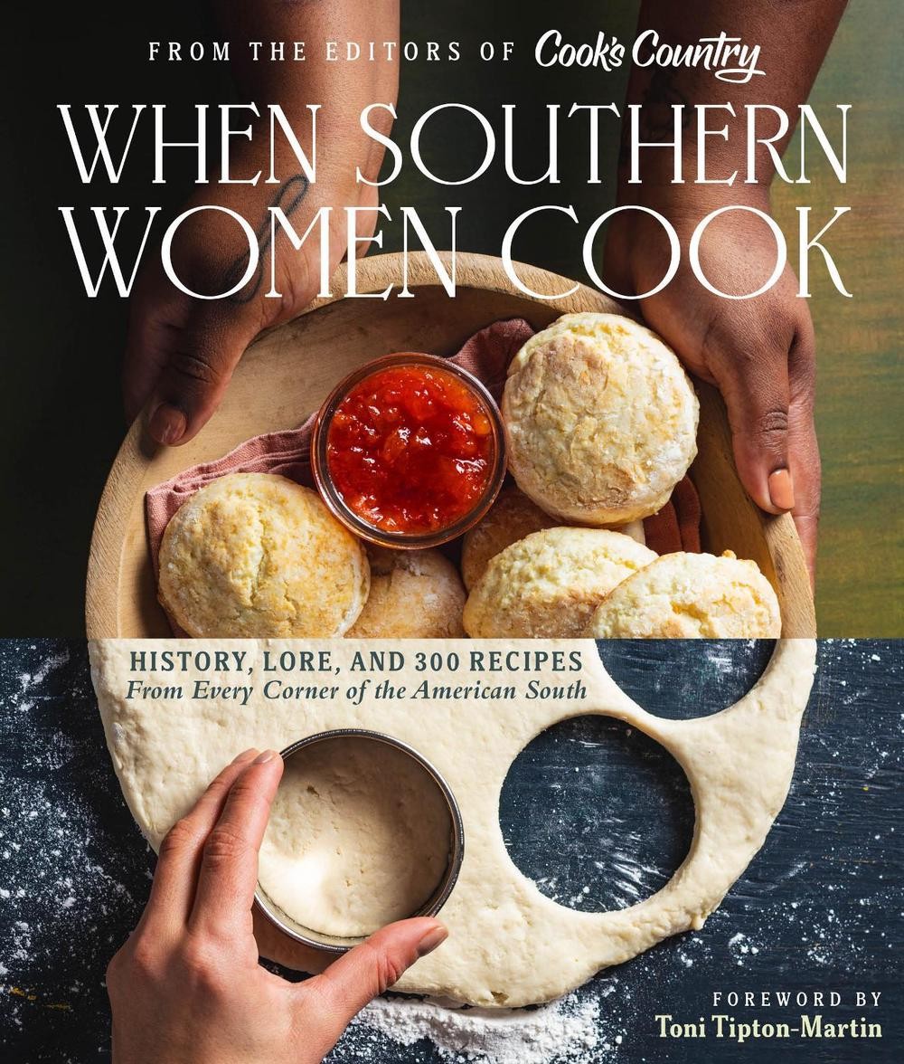 When Southern Women Cook: History, Lore, and 300 Recipes from Every Corner of th