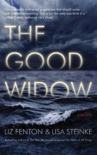 The Good Widow: A Novel – Paperback By Fenton, Liz – GOOD