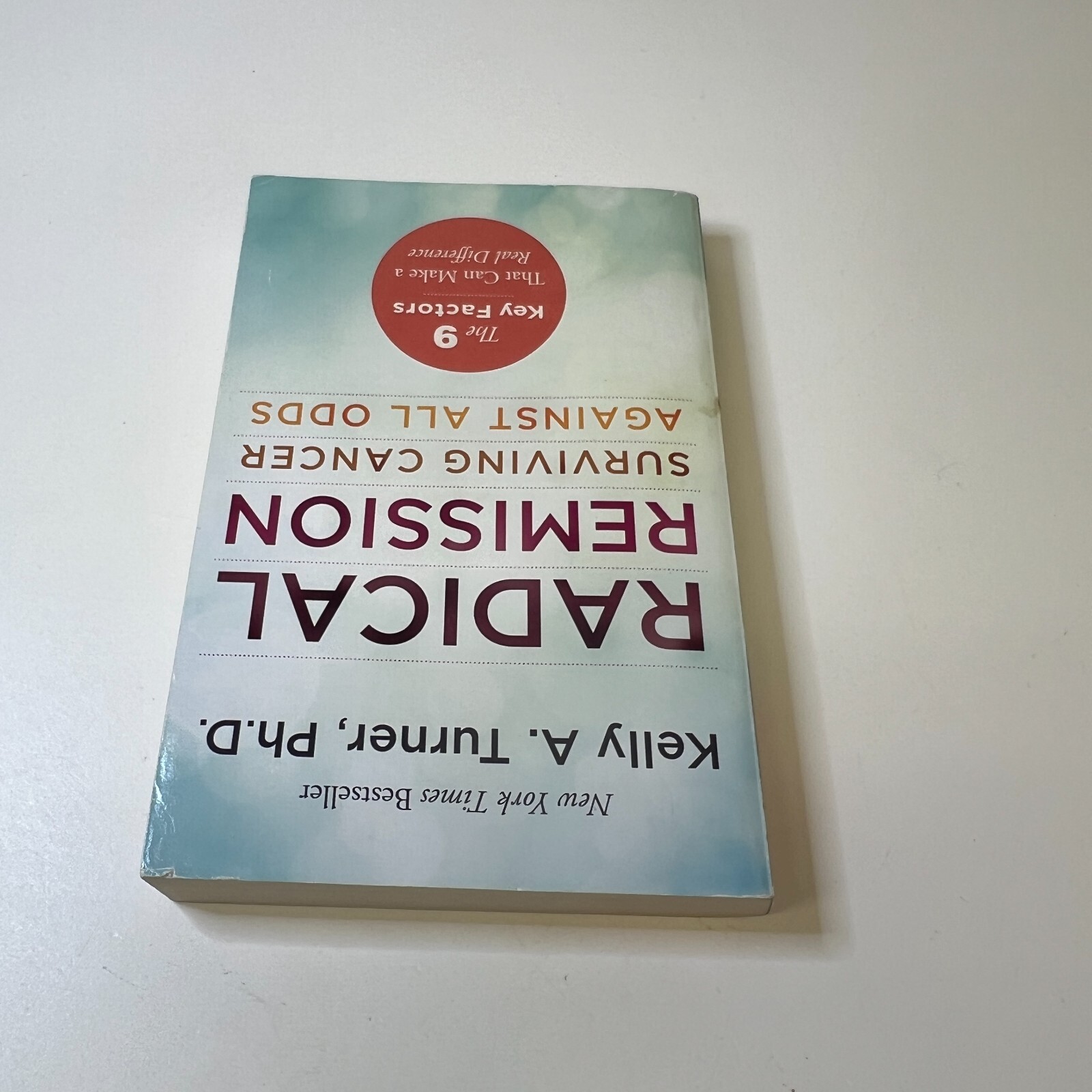 Radical Remission: Surviving Cancer Against All Odds – Uncovering the Nine K…