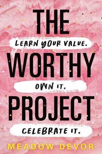 The Worthy Project: Learn Your Value. Own It. Celebrate It. (paperback)