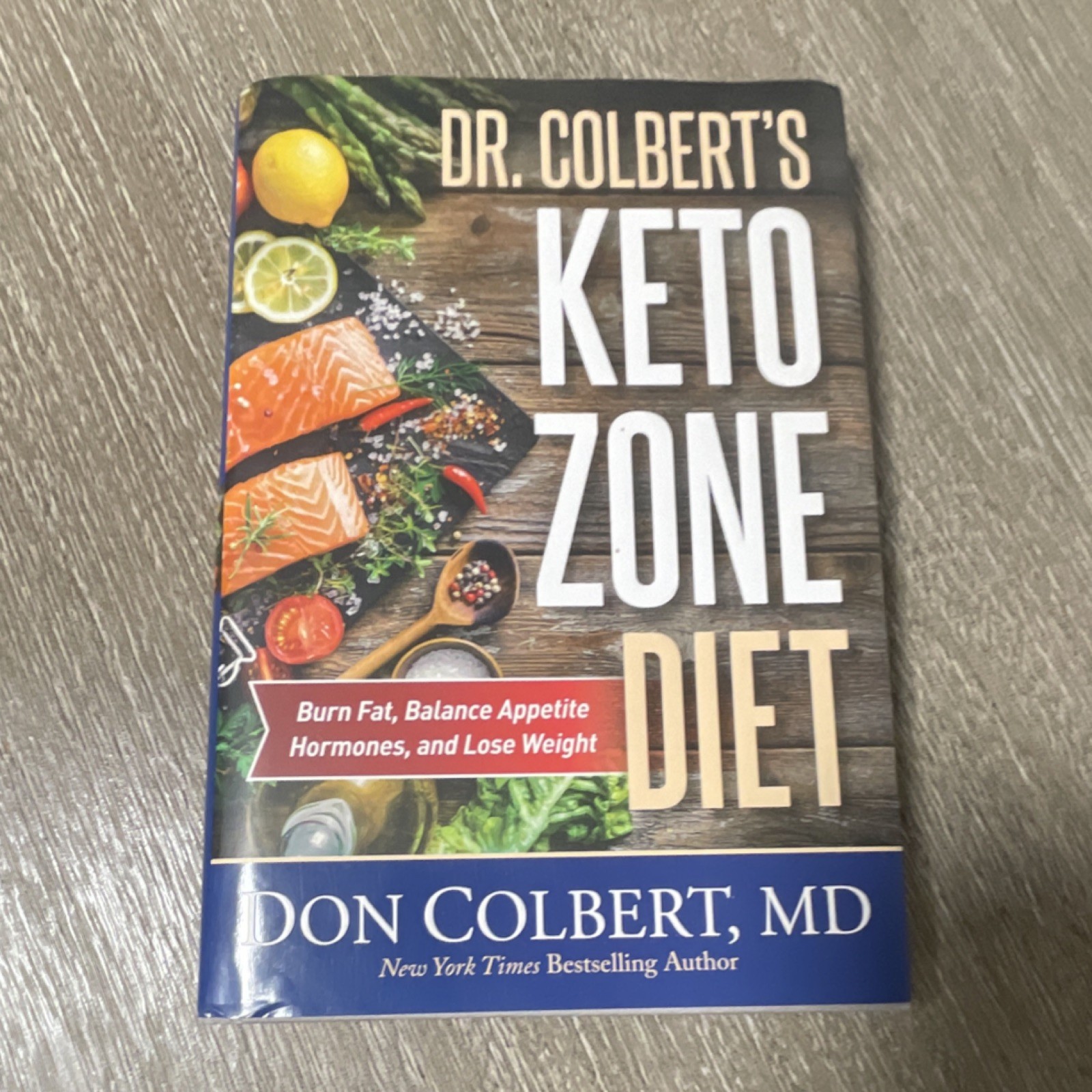 Dr. Colbert’s Keto Zone Diet by Don Colbert, MD, Hardcover, Worthy Publishing, …