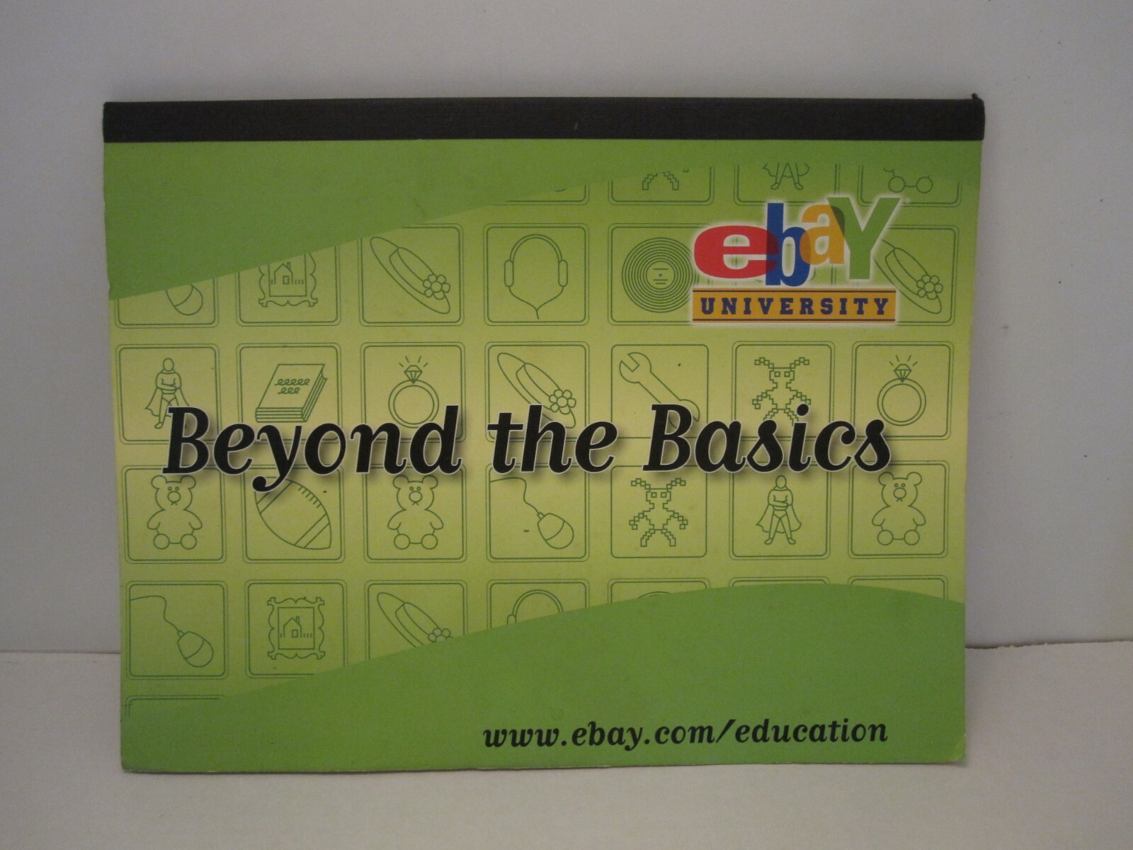 ebay University Beyond the Basics 2003 advanced seller course Book 116 Pages